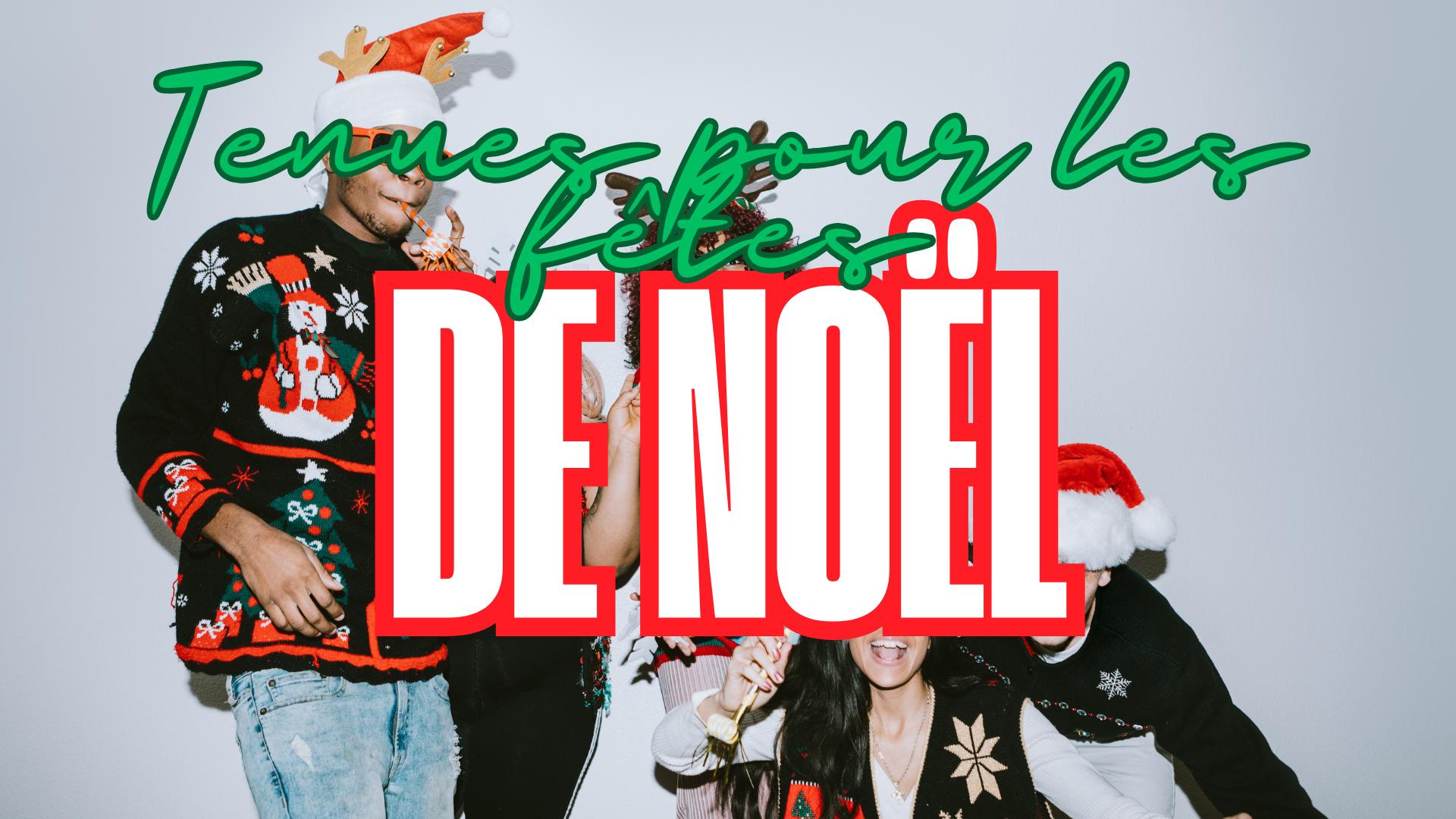 Nos idées de tenues pour les fêtes de Noël pour hommes : soyez élégant et à l&rsquo;aise cette saison festive